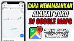 tips tambah alamat di google maps